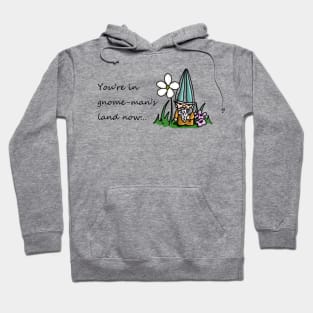 Gnome-man's Land Hoodie